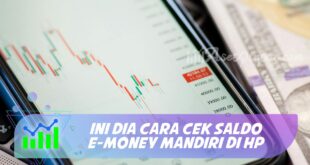 INI DIA CARA CEK SALDO E-MONEY MANDIRI DI HP