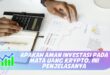 APAKAH AMAN INVESTASI PADA MATA UANG KRYPTO, INI PENJELASANYA