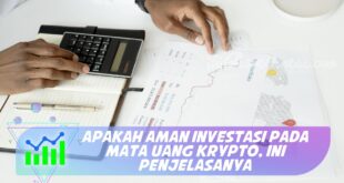 APAKAH AMAN INVESTASI PADA MATA UANG KRYPTO, INI PENJELASANYA