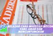BELAJAR CARA INVESTASI BITCOIN YANG AMAN DAN MENGUNTUNGKAN