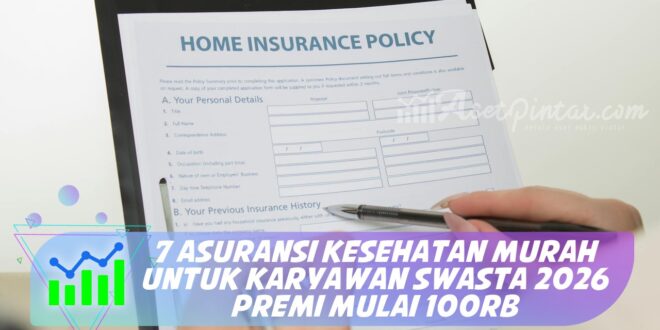 7 ASURANSI KESEHATAN MURAH UNTUK KARYAWAN SWASTA 2026 PREMI MULAI 100RB
