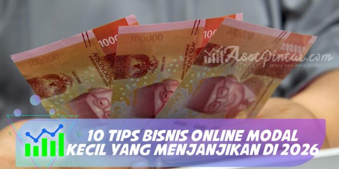 10 TIPS BISNIS ONLINE MODAL KECIL YANG MENJANJIKAN DI 2026