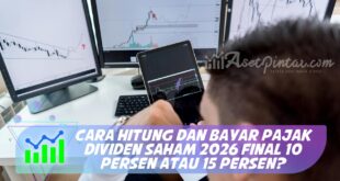 CARA HITUNG DAN BAYAR PAJAK DIVIDEN SAHAM 2026 FINAL 10 PERSEN ATAU 15 PERSEN?