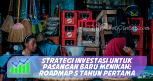 STRATEGI INVESTASI UNTUK PASANGAN BARU MENIKAH: ROADMAP 5 TAHUN PERTAMA