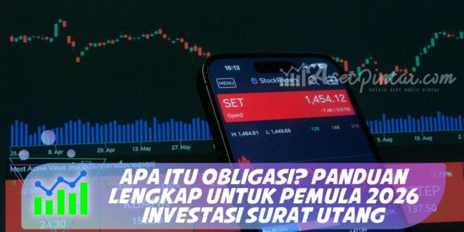 APA ITU OBLIGASI? PANDUAN LENGKAP UNTUK PEMULA 2026 INVESTASI SURAT UTANG