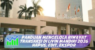 PANDUAN MENGELOLA RIWAYAT TRANSAKSI DI LIVIN MANDIRI 2026 HAPUS, EDIT, EKSPOR