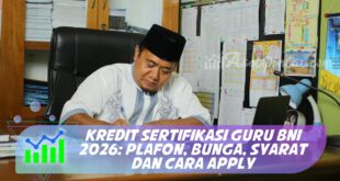 KREDIT SERTIFIKASI GURU BNI 2026: PLAFON, BUNGA, SYARAT DAN CARA APPLY