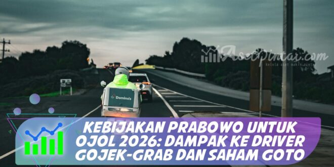 KEBIJAKAN PRABOWO UNTUK OJOL 2026: DAMPAK KE DRIVER GOJEK-GRAB DAN SAHAM GOTO