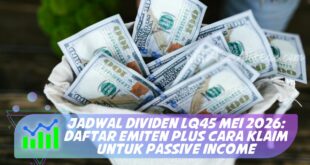 JADWAL DIVIDEN LQ45 MEI 2026: DAFTAR EMITEN PLUS CARA KLAIM UNTUK PASSIVE INCOME
