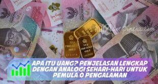 APA ITU UANG? PENJELASAN LENGKAP DENGAN ANALOGI SEHARI-HARI UNTUK PEMULA 0 PENGALAMAN