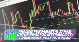 ANALISIS FUNDAMENTAL SAHAM UNTUK INVESTOR INTERMEDIATE: FRAMEWORK PRAKTIS 4 PILAR