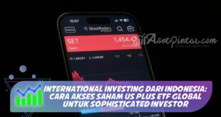 INTERNATIONAL INVESTING DARI INDONESIA: CARA AKSES SAHAM US PLUS ETF GLOBAL UNTUK SOPHISTICATED INVESTOR