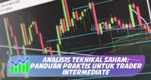 ANALISIS TEKNIKAL SAHAM: PANDUAN PRAKTIS UNTUK TRADER INTERMEDIATE