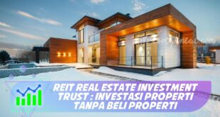 REIT REAL ESTATE INVESTMENT TRUST : INVESTASI PROPERTI TANPA BELI PROPERTI