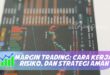 MARGIN TRADING: CARA KERJA, RISIKO, DAN STRATEGI AMAN
