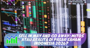 SELL IN MAY AND GO AWAY: MITOS ATAU REALITA DI PASAR SAHAM INDONESIA 2026?