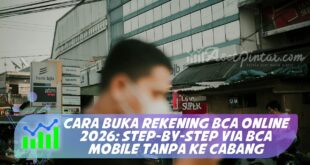 CARA BUKA REKENING BCA ONLINE 2026: STEP-BY-STEP VIA BCA MOBILE TANPA KE CABANG