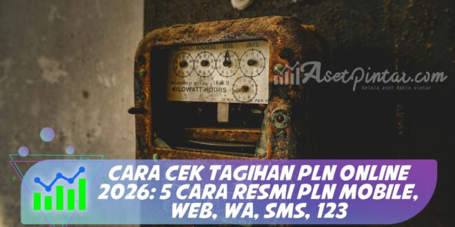 CARA CEK TAGIHAN PLN ONLINE 2026: 5 CARA RESMI PLN MOBILE, WEB, WA, SMS, 123