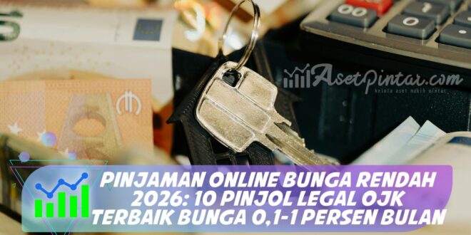 PINJAMAN ONLINE BUNGA RENDAH 2026: 10 PINJOL LEGAL OJK TERBAIK BUNGA 0,1-1 PERSEN BULAN