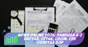 NPWP ONLINE 2026: PANDUAN A-Z DAFTAR, CETAK, LOGIN, CEK CORETAX DJP