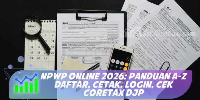NPWP ONLINE 2026: PANDUAN A-Z DAFTAR, CETAK, LOGIN, CEK CORETAX DJP