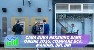 CARA BUKA REKENING BANK ONLINE 2026: COMPARE BCA, MANDIRI, BRI, BNI