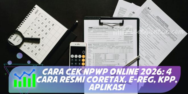 CARA CEK NPWP ONLINE 2026: 4 CARA RESMI CORETAX, E-REG, KPP, APLIKASI