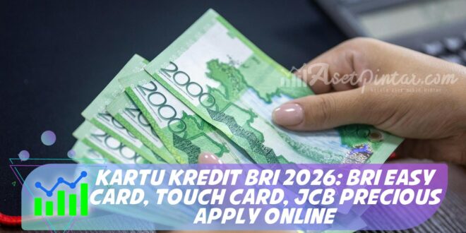 KARTU KREDIT BRI 2026: BRI EASY CARD, TOUCH CARD, JCB PRECIOUS APPLY ONLINE