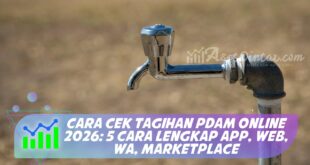 CARA CEK TAGIHAN PDAM ONLINE 2026: 5 CARA LENGKAP APP, WEB, WA, MARKETPLACE