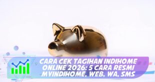 CARA CEK TAGIHAN INDIHOME ONLINE 2026: 5 CARA RESMI MYINDIHOME, WEB, WA, SMS