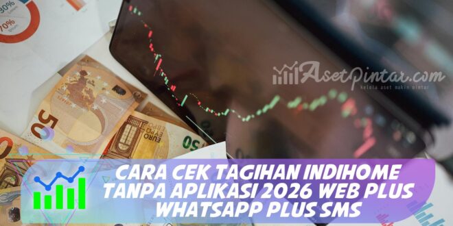 CARA CEK TAGIHAN INDIHOME TANPA APLIKASI 2026 WEB PLUS WHATSAPP PLUS SMS
