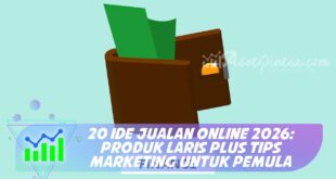 20 IDE JUALAN ONLINE 2026: PRODUK LARIS PLUS TIPS MARKETING UNTUK PEMULA