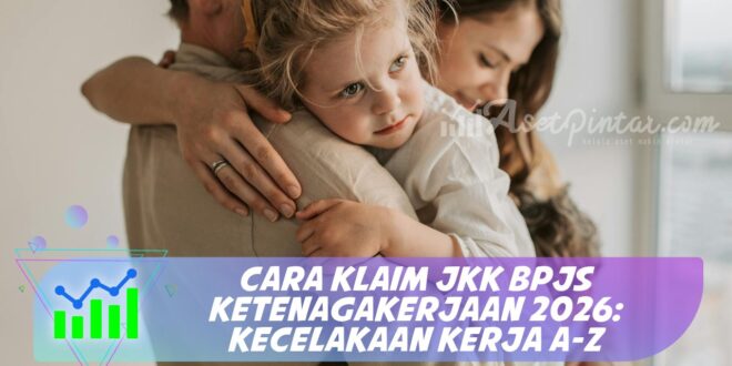 CARA KLAIM JKK BPJS KETENAGAKERJAAN 2026: KECELAKAAN KERJA A-Z