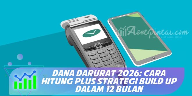 DANA DARURAT 2026: CARA HITUNG PLUS STRATEGI BUILD UP DALAM 12 BULAN
