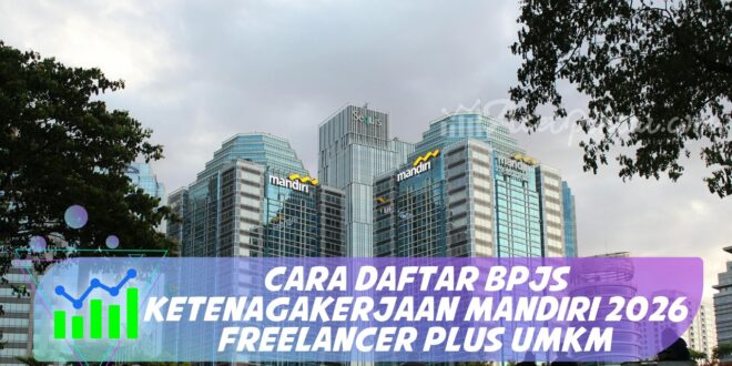 CARA DAFTAR BPJS KETENAGAKERJAAN MANDIRI 2026 FREELANCER PLUS UMKM