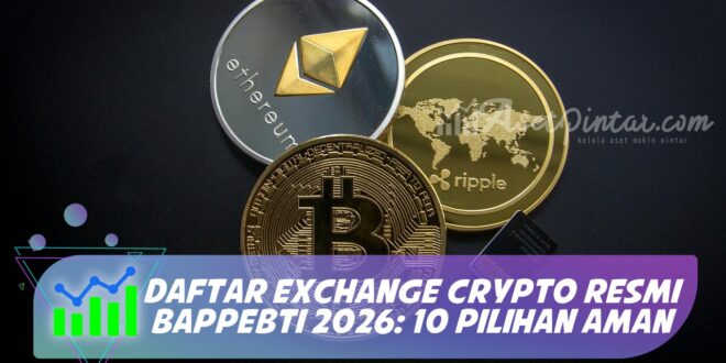 DAFTAR EXCHANGE CRYPTO RESMI BAPPEBTI 2026: 10 PILIHAN AMAN
