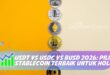 USDT VS USDC VS BUSD 2026: PILIH STABLECOIN TERBAIK UNTUK HOLD