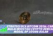 STRATEGI DCA BITCOIN 2026: CARA MULAI INVESTASI CRYPTO DENGAN MODAL RP 500RB BULAN