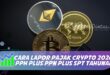 CARA LAPOR PAJAK CRYPTO 2026: PPH PLUS PPN PLUS SPT TAHUNAN