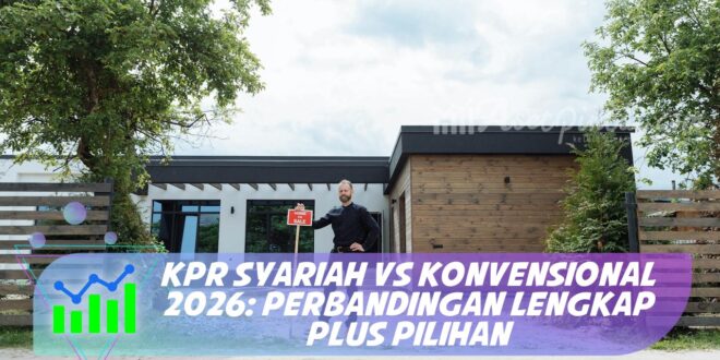 KPR SYARIAH VS KONVENSIONAL 2026: PERBANDINGAN LENGKAP PLUS PILIHAN