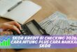SKOR KREDIT BI CHECKING 2026: CARA HITUNG PLUS CARA NAIKKAN SKOR