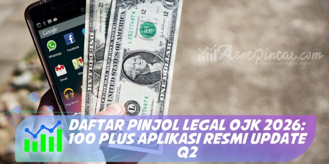 DAFTAR PINJOL LEGAL OJK 2026: 100 PLUS APLIKASI RESMI UPDATE Q2