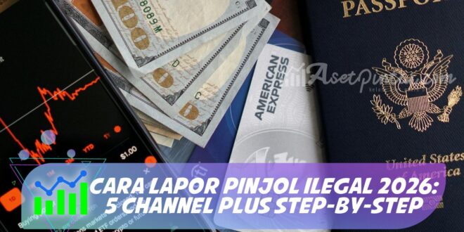 CARA LAPOR PINJOL ILEGAL 2026: 5 CHANNEL PLUS STEP-BY-STEP