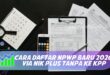 CARA DAFTAR NPWP BARU 2026: VIA NIK PLUS TANPA KE KPP