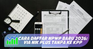 CARA DAFTAR NPWP BARU 2026: VIA NIK PLUS TANPA KE KPP
