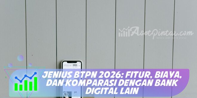 JENIUS BTPN 2026: FITUR, BIAYA, DAN KOMPARASI DENGAN BANK DIGITAL LAIN