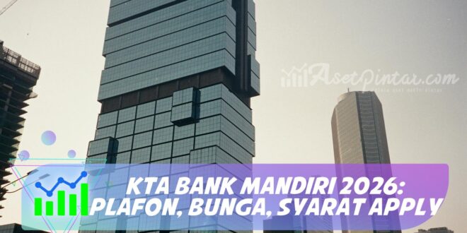 KTA BANK MANDIRI 2026: PLAFON, BUNGA, SYARAT APPLY
