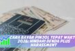 CARA BAYAR PINJOL TEPAT WAKTU 2026: HINDARI DENDA PLUS HARASSMENT