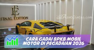 CARA GADAI BPKB MOBIL MOTOR DI PEGADAIAN 2026