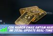 CEK HARGA EMAS ANTAM HARI INI 2026: UPDATE REAL-TIME